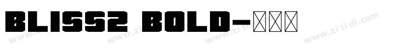 Bliss2 Bold字体转换